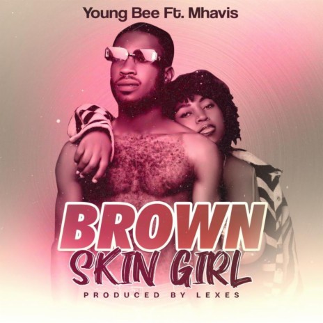 Brown Skin Girl ft. Mhavis | Boomplay Music