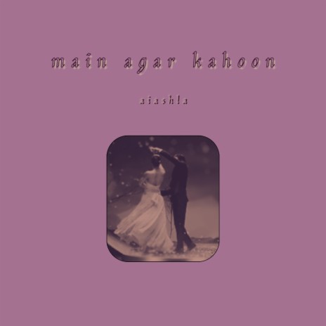 main agar kahoon but you're in the snow globe too (soft instrumentals)