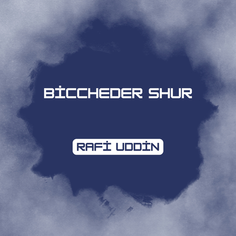 Biccheder Shur | Boomplay Music