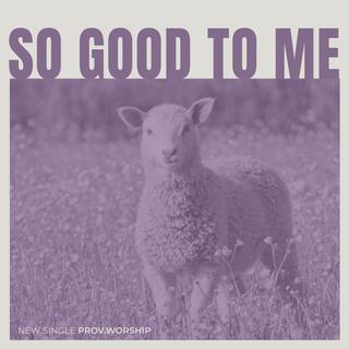 So Good To Me ft. John Armstrong lyrics | Boomplay Music