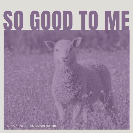 So Good To Me ft. John Armstrong | Boomplay Music