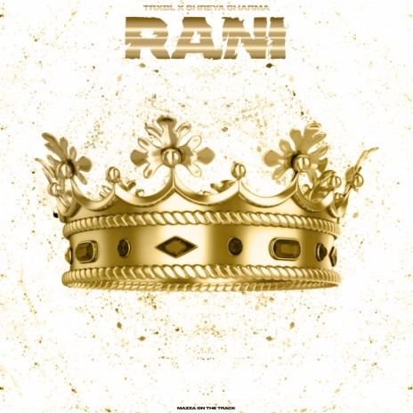 Rani ft. Trxbl & Mazza On The Track | Boomplay Music