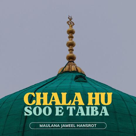 Chala Hoon Soo E Taiba | Boomplay Music