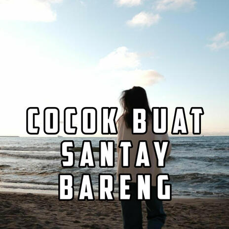 Cocok Buat Santai Bareng | Boomplay Music