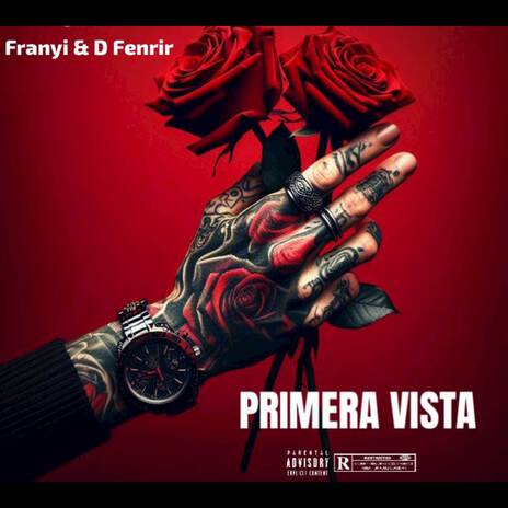 Primera Vista ft. D’Fenrir & FranYi | Boomplay Music