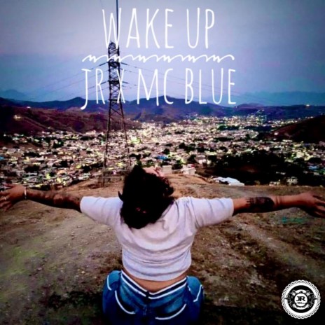 Wake Up ft. La Jr & Mc Blue | Boomplay Music