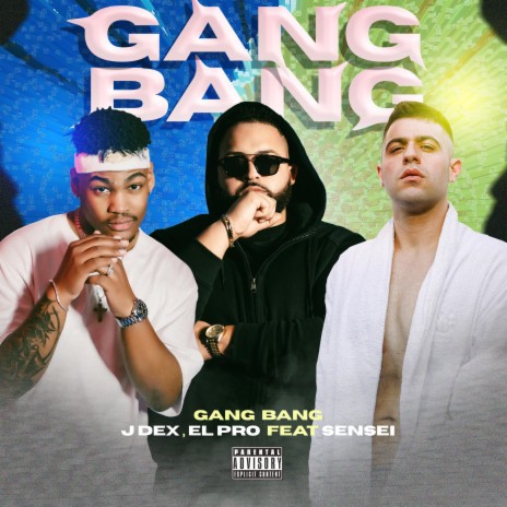 Gang Bang ft. EL PRO & Sensei | Boomplay Music