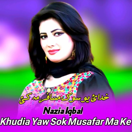 Khudia Yaw Sok Musafar Ma Ke | Boomplay Music