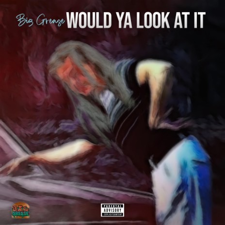 Would Ya Look At It | Boomplay Music