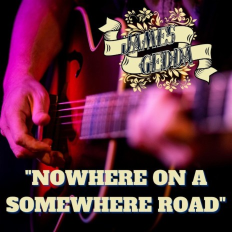 Nowhere on a Somewhere Road | Boomplay Music