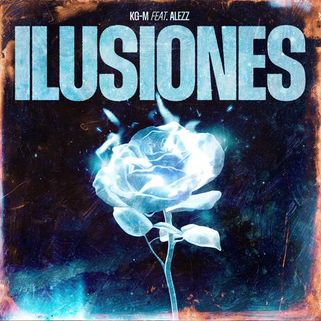 Ilusiones ft. KG-M | Boomplay Music