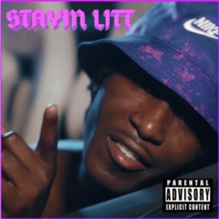 Stayin Litt lyrics | Boomplay Music