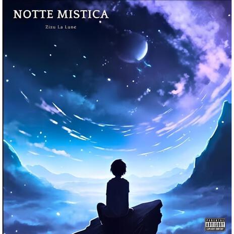 Notte Mistica | Boomplay Music