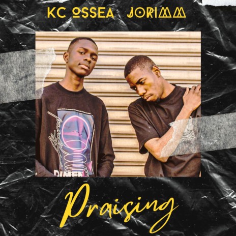 Praising ft. KC OSSEA | Boomplay Music