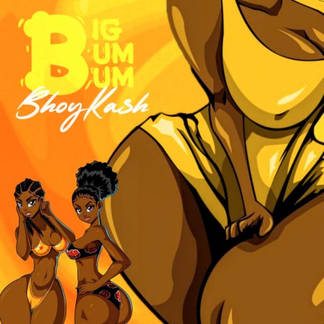 Big Bum Bum | Boomplay Music