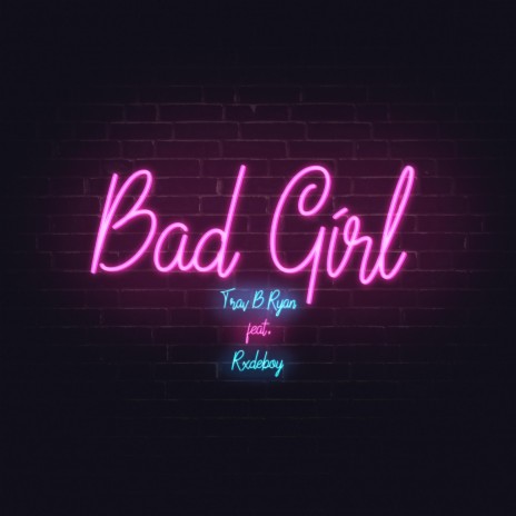 Bad Girl ft. Rxdeboy