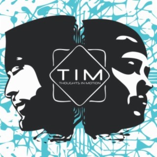T.I.M. (Thoughts In Motion)