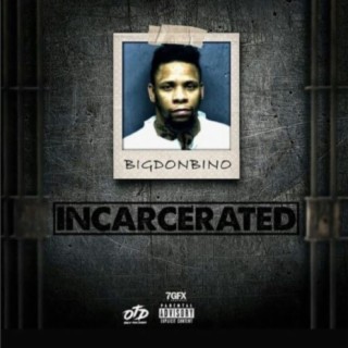 Incarcerated