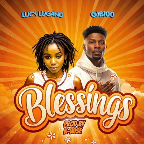 Blessings ft. Lucy Lugano | Boomplay Music