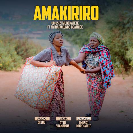 AMAKIRIRO ft. Nyirarukundo Beatrice | Boomplay Music