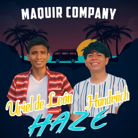 HAZE ft. Handriich & Uriel de León | Boomplay Music
