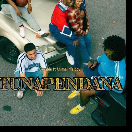 Tunapendana ft. Animal melody | Boomplay Music