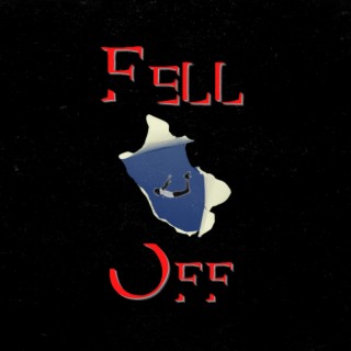 Fell Off lyrics | Boomplay Music