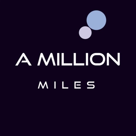 A Million Miles