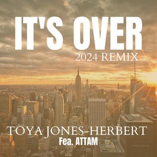 It's Over (2024 Remix)