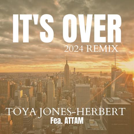 It's Over (2024 Remix) ft. ATTAM | Boomplay Music