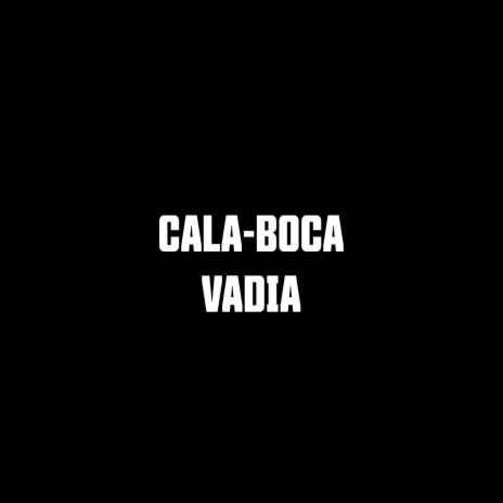 CALA-BOCA VADIA ft. mavyrmldy | Boomplay Music