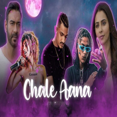 Chale Aana | Boomplay Music