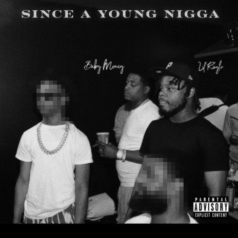 Since a young nigga ft. Baby Money | Boomplay Music