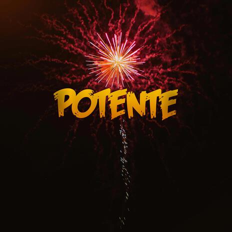 Potente | Boomplay Music