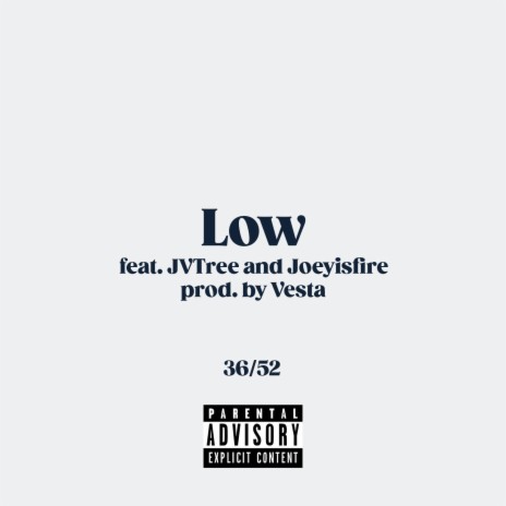 Low ft. JVTree & JoeyIsFire