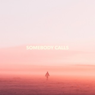 Somebody Calls