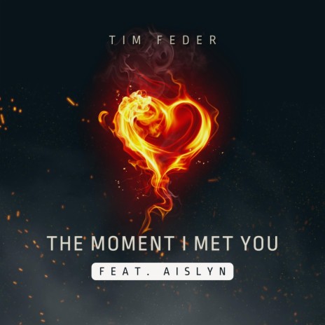 The Moment I Met You ft. Aislyn | Boomplay Music