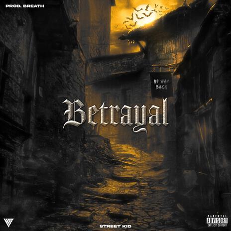 Betrayal ft. Breath | Boomplay Music