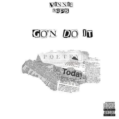 GO'N DO IT | Boomplay Music