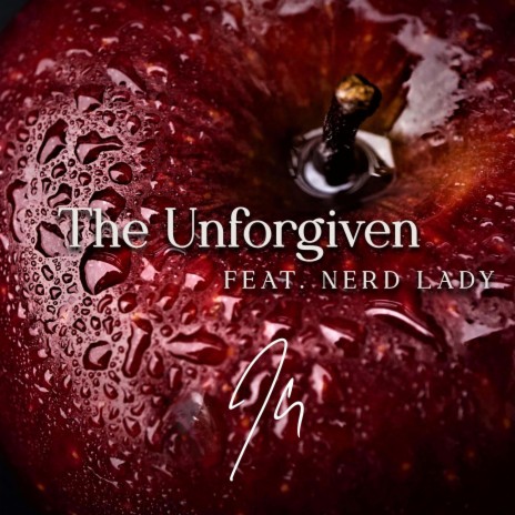 The Unforgiven ft. Nerd Lady | Boomplay Music