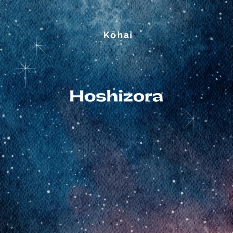 Hoshizora | Boomplay Music