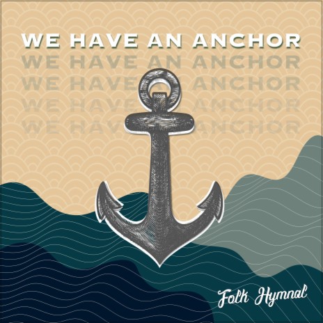 We Have an Anchor ft. Tyler Palmquist | Boomplay Music