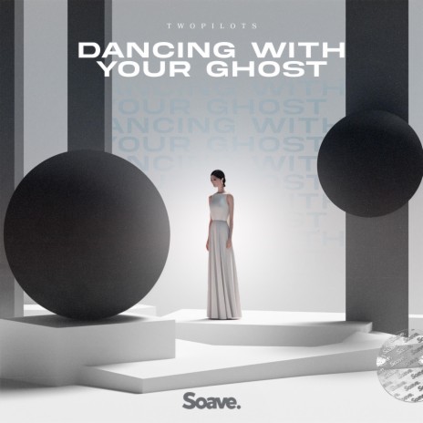 Dancing With Your Ghost | Boomplay Music