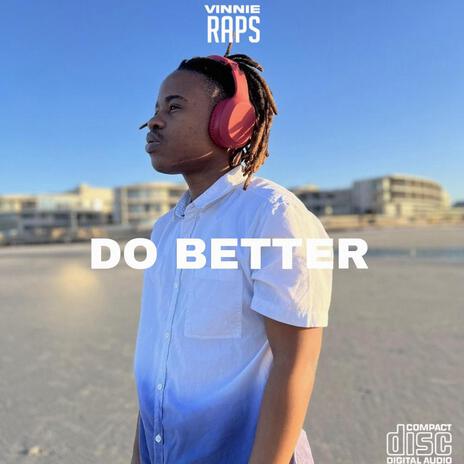 Do Better | Boomplay Music