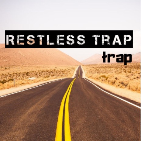 Restless Trap | Boomplay Music