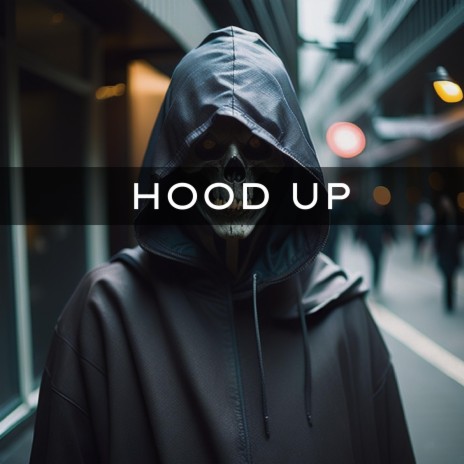 Hood Up ft. HunnaV | Boomplay Music