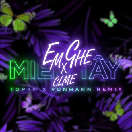 Em Ghệ Miền Tây x CLME (Beat) ft. TOPKN | Boomplay Music