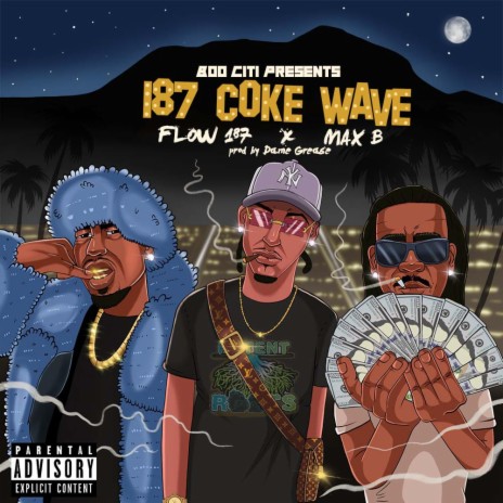 187 Coke Wave ft. Max B | Boomplay Music