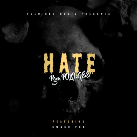 HATE ft. Kwaku Pra | Boomplay Music