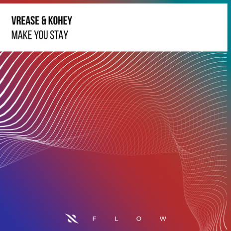 Make You Stay ft. Kohey | Boomplay Music